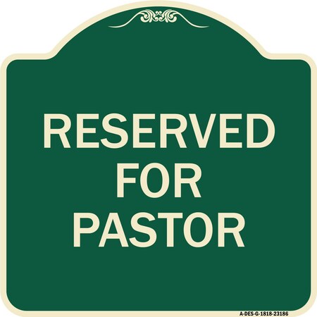 Signmission Reserved for Pastor Heavy-Gauge Aluminum Architectural Sign, 18" x 18", G-1818-23186 A-DES-G-1818-23186